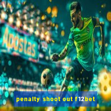 penalty shoot out f12bet